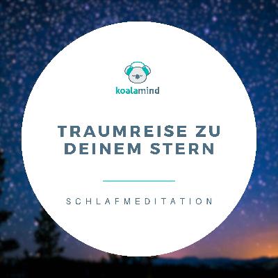 Einschlafmeditation: Traumreise zu deinem Stern