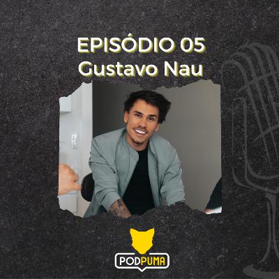 Gustavo Nau - PodPuma #05 Gustavo Nau - PodPuma #05