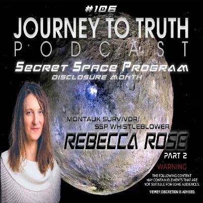 EP 106 (Part 2) - Rebecca Rose - Montauk Survivor - SSP Whistleblower