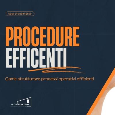 Come strutturare processi operativi efficienti negli studi di progettazione Come strutturare processi operativi efficienti negli studi di progettazione