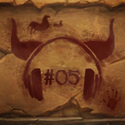 Podcast 5 - La Fondation De Durotar