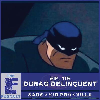 Ep 115 | Durag Delinquent Ep 115 | Durag Delinquent