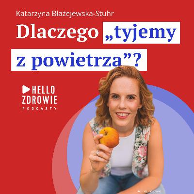 Najlepsza dieta świata jest prosta. Katarzyna Błażejewska-Stuhr: "Jedzenie powinno nas odżywiać"