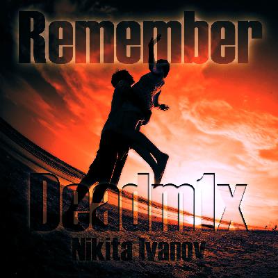 Deadm1x feat. Nikita Ivanov - Вспомним