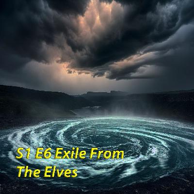 DUNGEONS & DAMSELS S1 E6: Exile from the  Elves