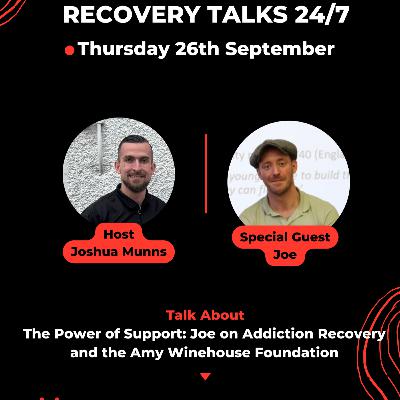 EP 26 The Power of Support: Joe on Addiction Recovery and the Amy Winehouse Foundation