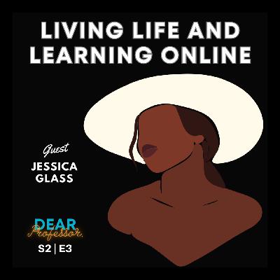 The Fascinating Life of a Former Nontraditional College Student | Dear Professor with Jessica Glass