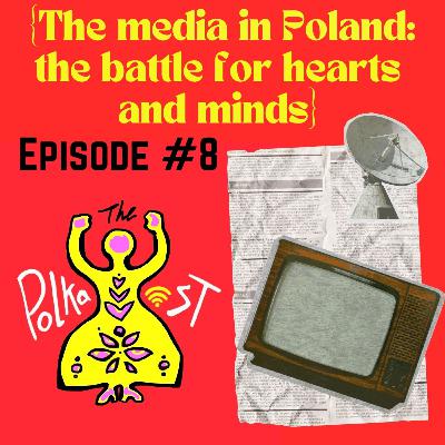 The media in Poland: the battle for hearts and minds The media in Poland: the battle for hearts and minds