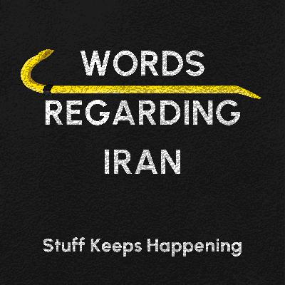 Words Regarding Iran
