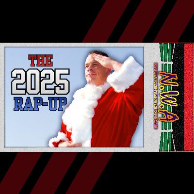 NWA Podcast: The 2025 Rap-Up! | December 2025