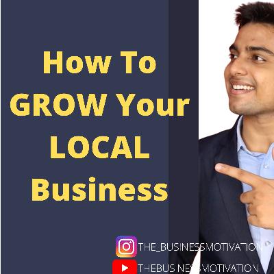 How to Grow your Local Business.