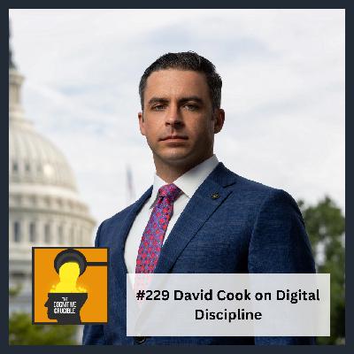#229 David Cook on Digital Discipline