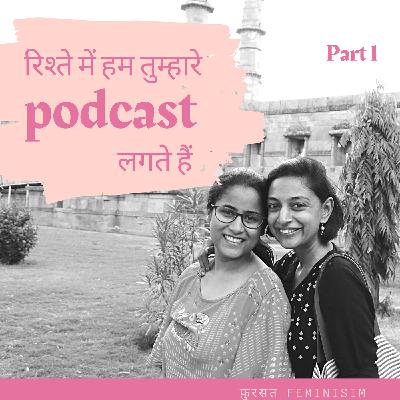 Rishtey Mein Hum Tumhare Podcast Lagte Hain - 1