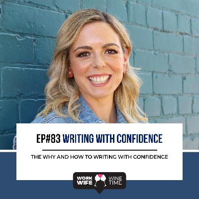 Ep #83: Writing with Confidence