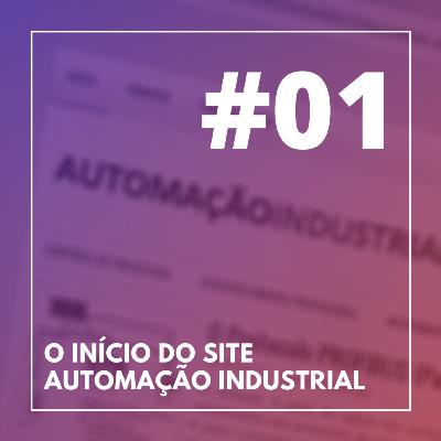 #01 - O início do site Automação Industrial #01 - O início do site Automação Industrial