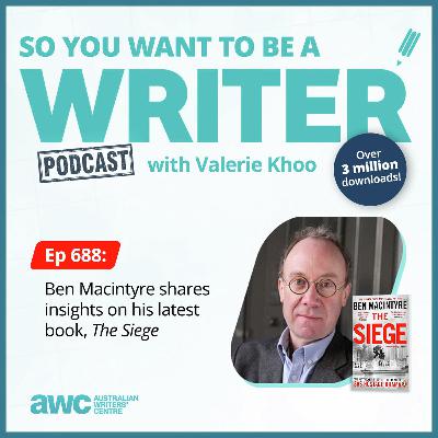 Writing Podcast Episode 688: Ben Macintyre shares insights on his latest book, 'The Siege' Writing Podcast Episode 688: Ben Macintyre shares insights on his latest book, 'The Siege'