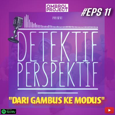 #Eps 11. Dari Gambus ke Modus