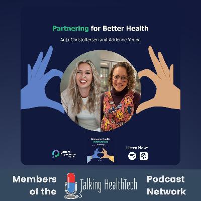 [BONUS EPISODE] Partnering for Better Health: Co-Design Strategies with Anja Christoffersen and Adrienne Young