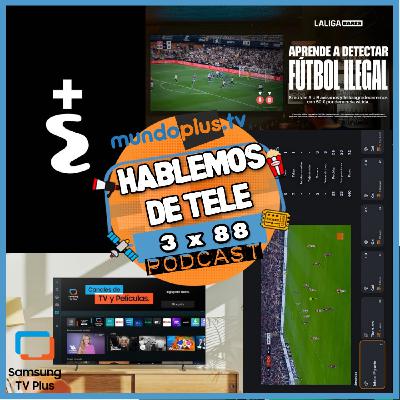 Hablemos de Tele 3x88: M+ Canales Cine, OrangeTV y BBC, Futbol y pagos de 50€ y mucho mas en