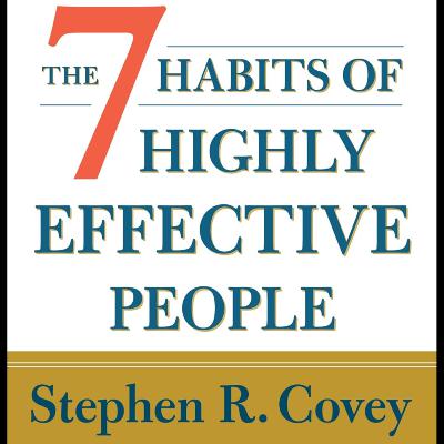 The 7 Habits of Highly Effective People by Stephen R. Covey, Book Summary, Podcast, English