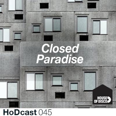Closed Paradise - House of Disco Guestmix