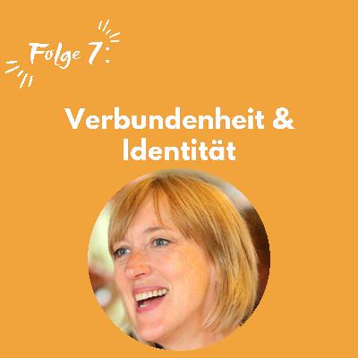 #007 Verbundenheit & Identität: Interview mit Dr. med. Cordula Bruch