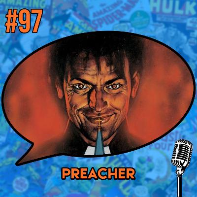 Preacher 30 Anos - Podcast #97
