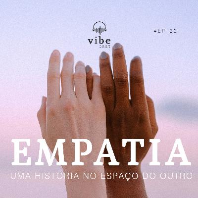#32 - Empatia: Uma história no espaço do outro, com Marina Cano e Carolina Piza