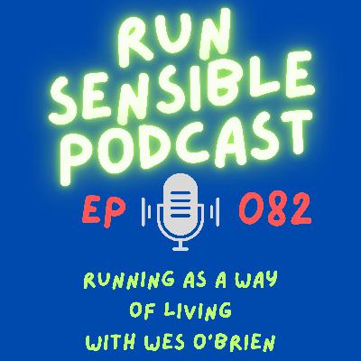 Running As A Way Of Living - Wes O'Brien