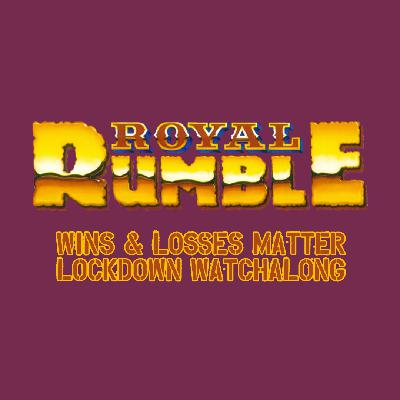 W & L’s Matter Presents Lockdown - Royal Rumble 92 Watchalong