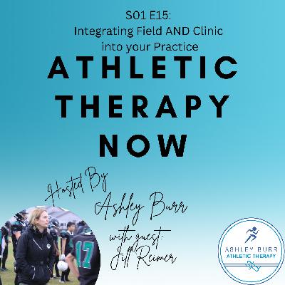 Episode 15 with Jill Reimer CAT(C) - Integrating Field AND Clinic into your Practice