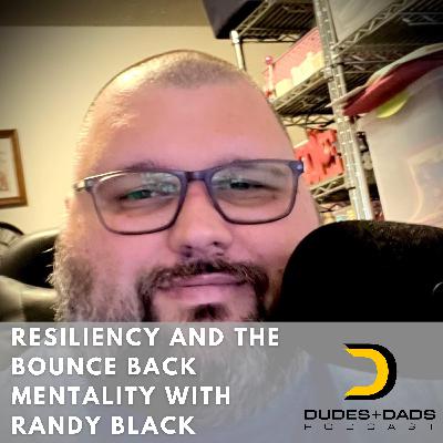 Resiliency and the Bounce Back Mentality with Randy Black