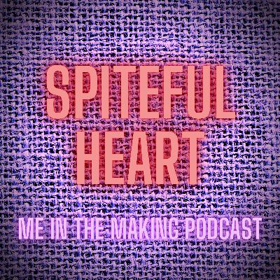 24 Spiteful Heart 24 Spiteful Heart