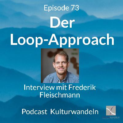 Eine Organisation von innen heraus transformieren - der Loop-Approach