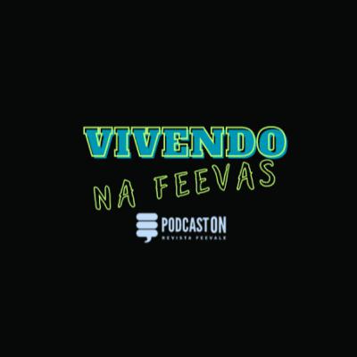 #01 VIVENDO NA FEVAS: VOLTA ÀS AULAS
