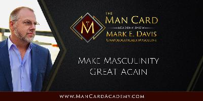 Make Masculinity Great Again