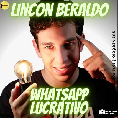 Que Negócio é Esse #21 - Whatsapp Lucrativo com Lincon Beraldo Que Negócio é Esse #21 - Whatsapp Lucrativo com Lincon Beraldo