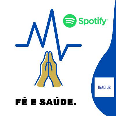 FÉ E SAÚDE.