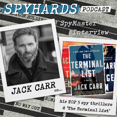 Jack Carr on His Top 5 Spy Thrillers + The Terminal List - SpyMaster Interview #123 Jack Carr on His Top 5 Spy Thrillers + The Terminal List - SpyMaster Interview #123