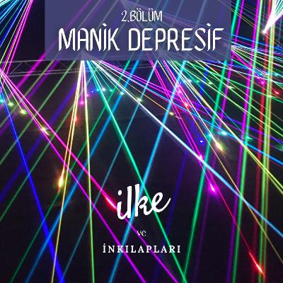 2. bölüm - manik depresif