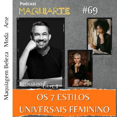 #69 Os 7 estilos universais feminino