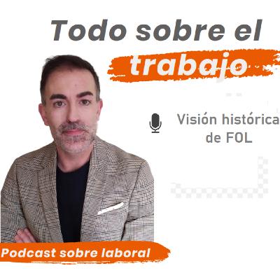 1. Visión histórica de la Formación y Orientación Laboral