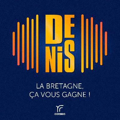 Denis - La Bretagne, ça vous gagne !