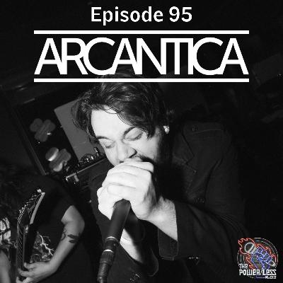 Episode 95- Arcantica