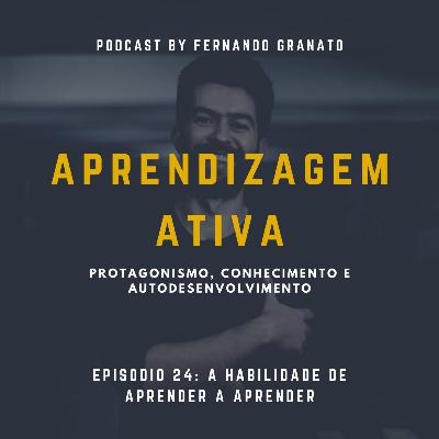 Episódio 24 - Aprender a aprender Episódio 24 - Aprender a aprender