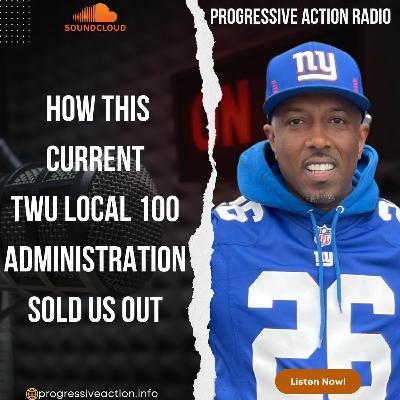 How this current TWU Local 100 administration sold us out