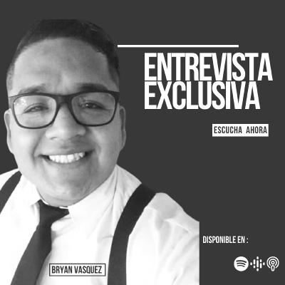 Bryan Vasquez - Episodio 16