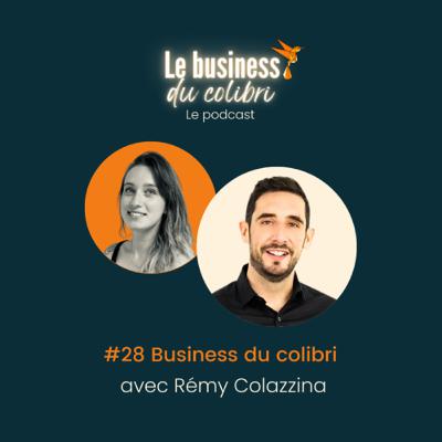 #28 Business du Colibri 2/2 #28 Business du Colibri 2/2