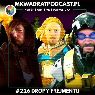 MKwadrat #226 – Dropy frejmentu