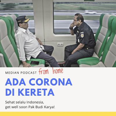 Ada Corona di Kereta #PodcastFromHome